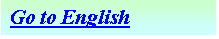 Text Box: Go to English Version